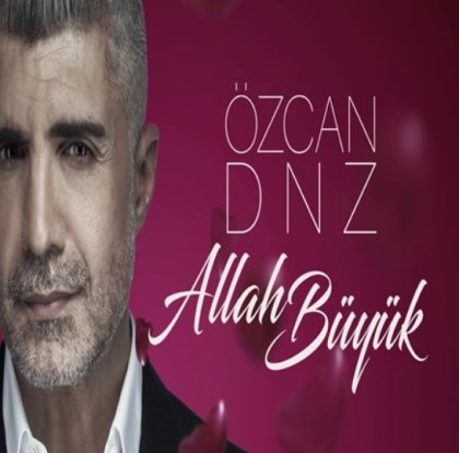 اهنگ الله بیوک از اوزجان دنیز (Ozcan Deniz - Allah Buyuk)