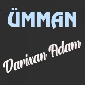 اهنگ چوخ دانیشدی یالان اونو دییشدی زمان {داریخان آدام Umman – Darixan Adam}