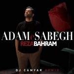 reza-bahram-adame-sabegh-dj-camyar-remix-mp3