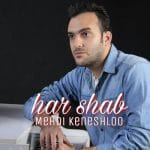 mehdi-keneshloo-har-shab