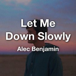 دانلود اهنگ let me down slowly